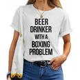 Beer Drinker With A Boxing Problem おもしろワークアウトボクサー 長袖tシャツ レディースTシャツ