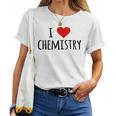 化学、化学が好き、化学の先生 化学実験技師、プレゼント、男性女性子供 I Love Chemistry レディースTシャツ