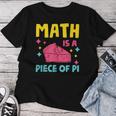 Math Is A Piece Of Pie Pi Day Nerd Mathtudent Teacher レディースTシャツ 面白い贈り物