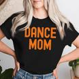 Dance Mom Orange Matching Parents レディースTシャツ 彼女への贈り物