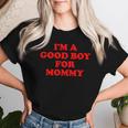 I'm A Good Boy For Mommy 面白い引用 レディースTシャツ 彼女への贈り物