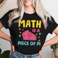 Math Is A Piece Of Pie Pi Day Nerd Mathtudent Teacher レディースTシャツ 彼女への贈り物