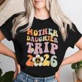 Mother Daughter Trip 2026 Matching Mom Daughter Weekend Women T-shirt Gifts for Her