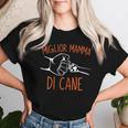 Padrona Di Cane Miglior Mamma Di Cane Cani Festa Della Mamma Maglietta da donna Regalos para ella