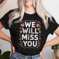 We Will Miss You 送別メッセージ 同僚 退職会 レディースTシャツ 彼女への贈り物