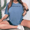 Doing My Best Ish Mental Health Sarcastic Mom Womens Women's Oversized Comfort T-shirt Blue Jean