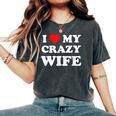 I Love My Crazy Wife レディースオーバーサイズコンフォートTシャツ Pepper