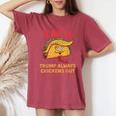 Taco Trump Always Chickens Out アンチトランプニックネーム レディースオーバーサイズコンフォートTシャツ Crimson