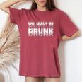 You May Be Drunk レディースオーバーサイズコンフォートTシャツ Crimson
