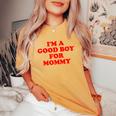 I'm A Good Boy For Mommy 面白い引用 レディースオーバーサイズコンフォートTシャツ Mustard