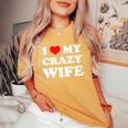 I Love My Crazy Wife レディースオーバーサイズコンフォートTシャツ Mustard