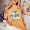 Mom Graduation Senior 2026 Proud Mom Of A 2026 Graduate Women's Oversized Comfort T-Shirt Mustard