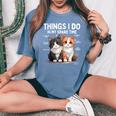 Things I Do In Mypare Time Cat Lover Men レディースオーバーサイズコンフォートTシャツ Blue Jean