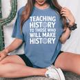 History Teacher Appreciation Teachingocialtudies レディースオーバーサイズコンフォートTシャツ Blue Jean