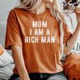 Mom I Am A Rich Man 面白い レディースオーバーサイズコンフォートTシャツ Yam