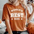 World's Best Wife 面白いウェディングギフトシャツ レディースオーバーサイズコンフォートTシャツ Yam