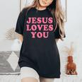 Jesus Loves You Christian Faith レディースオーバーサイズコンフォートTシャツ Black