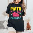 Math Is A Piece Of Pie Pi Day Nerd Mathtudent Teacher レディースオーバーサイズコンフォートTシャツ Black