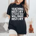 History Teacher Appreciation Teachingocialtudies レディースオーバーサイズコンフォートTシャツ Black
