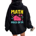 Math Is A Piece Of Pie Pi Day Nerd Mathtudent Teacher レディース オーバーサイズ パーカー バックプリント Black