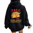 Taco Trump Always Chickens Out アンチトランプニックネーム レディース オーバーサイズ パーカー バックプリント Black