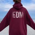 EDM Life Electronic Dance Music For DJ Women Oversized Hoodie Back Print Maroon