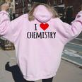 化学、化学が好き、化学の先生 化学実験技師、プレゼント、男性女性子供 I Love Chemistry レディース オーバーサイズ パーカー バックプリント Light Pink