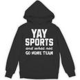 Yay Sports Go Sports Home Team Non-Sports Fan Unisex Hoodie