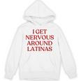 I Get Nervous Around Latinas Y2k Aesthetic Trendy パーカー