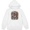 Mental Health Awareness All Feelings Are Valid Be Kind Unisex Hoodie