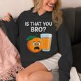 Is That You Bro Orange Fruit & Orange Juice Fruit Lovers Hoodie