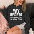 Yay Sports Go Sports Home Team Non-Sports Fan Unisex Hoodie