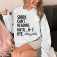 6-7 Sorry Cant Reading 67 English Teacher 6 7 Book Six Seven Unisex Hoodie