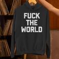 Fuck The World 面白いことわざ 皮肉なかわいいクールなノベルティ パーカー