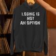 Losing Is Not An Option パーカー