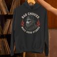 Sasquatch Bad Choices Make Goodtories 面白い 皮肉 パーカー