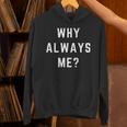 Why Always Me arcastic Epic Football Celebration Joke 長袖tシャツ パーカー