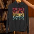 You Can'tcare Me I Have Twoisters Twoisters ジョーク パーカー