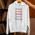 Busy Inspire Motive Positive Words Affirm Inspirational Unisex Hoodie