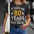 80Th Birthday It Took Me 80 Years Good 80歳 Tシャツ 彼女への贈り物