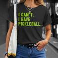 I Can't I Have Pickleball、皮肉、面白いピックルボール Tシャツ 彼女への贈り物