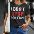 I Don'ttop For Cops ランニング用 Tシャツ 彼女への贈り物