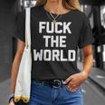 Fuck The World 面白いことわざ 皮肉なかわいいクールなノベルティ Tシャツ 彼女への贈り物