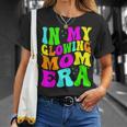 In My Glowing Mom Era Groovy Colorful Bright T-Shirt Gifts for Her