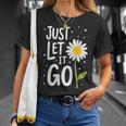 Just Let It Go やる気を起こさせるインスピレーションを与えるギフト 男女兼用 Tシャツ 彼女への贈り物