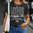 Living Water Eternal Life John 4 Tシャツ 彼女への贈り物