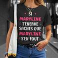 Nom Maryline T'énerve Humour Prénom Personnalisé Maryline T-Shirt Cadeaux pour elle