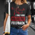 I Only Give Negative Feedback 電気ファニーエンジニア 長袖tシャツ Tシャツ 彼女への贈り物
