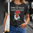 Quand Les Poules Auront Des Dents Inscription Humoristique T-Shirt Cadeaux pour elle