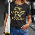 Stay Hungry モチベーショナルステイ フリッシュ インスピレーション Tシャツ 彼女への贈り物